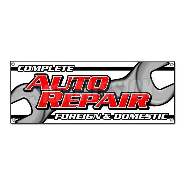COMPLETE AUTO REPAIR FOREIGN & DOMESTIC BANNER SIGN mechanic car service